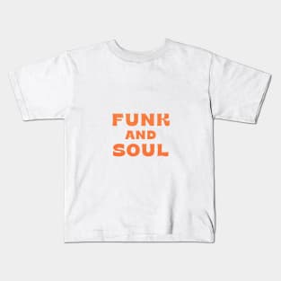 Funk and Soul Kids T-Shirt